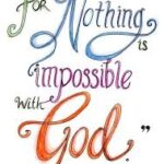 Nothing is Impossible with God