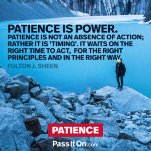 Patience is Power